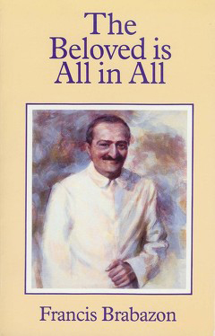 Ghazals - The Beloved Is All In All - Francis Brabazon