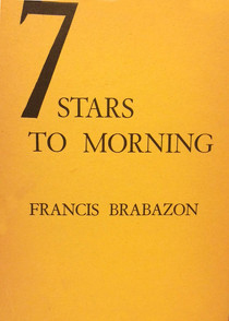 Poetry - 7 Stars To Morning - Francis Brabazon